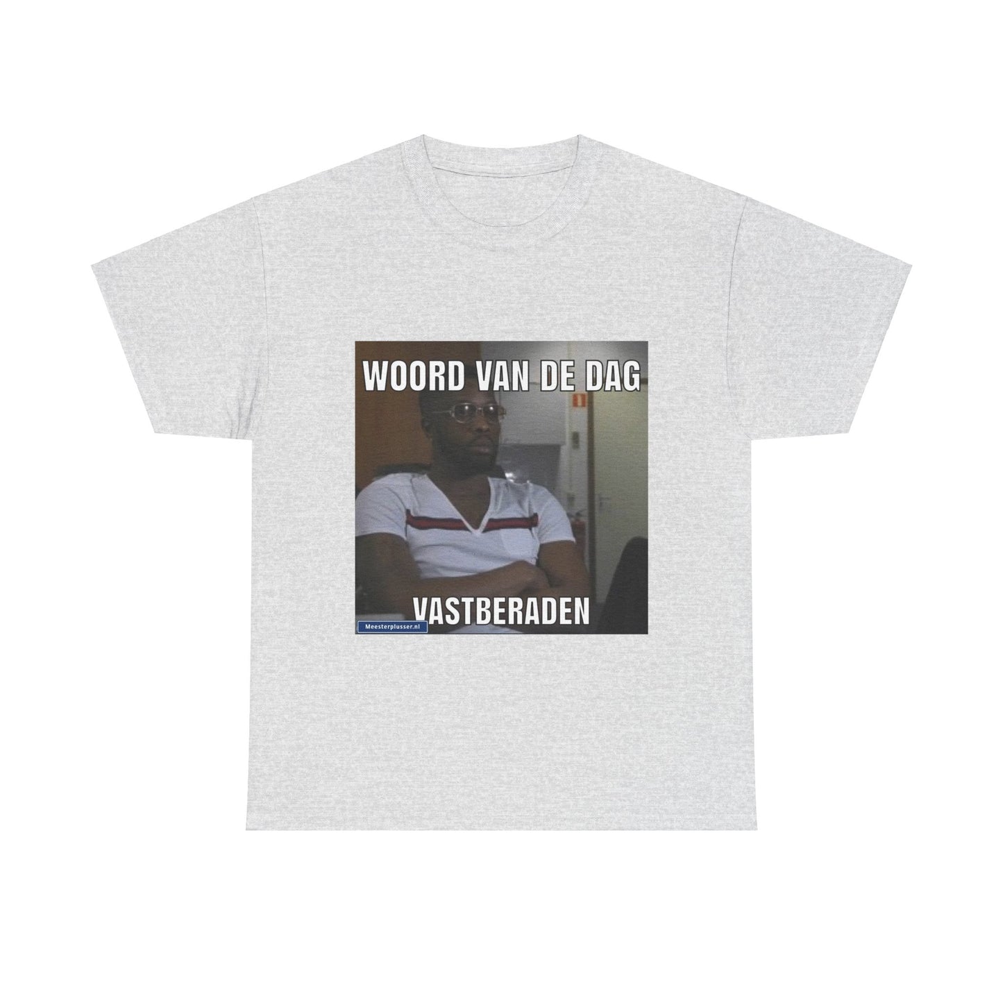 ''Vastberaden'' Word of the day T-shirt