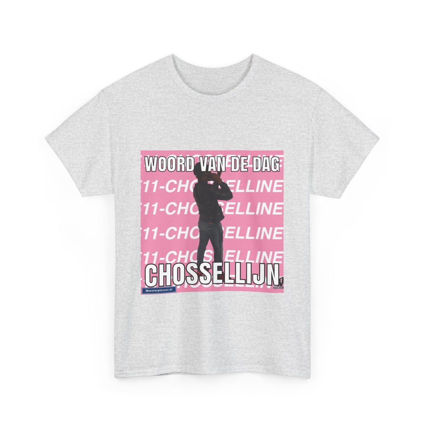 ''Chosselline'' Word of the day T-shirt - Meesterplusser.nl