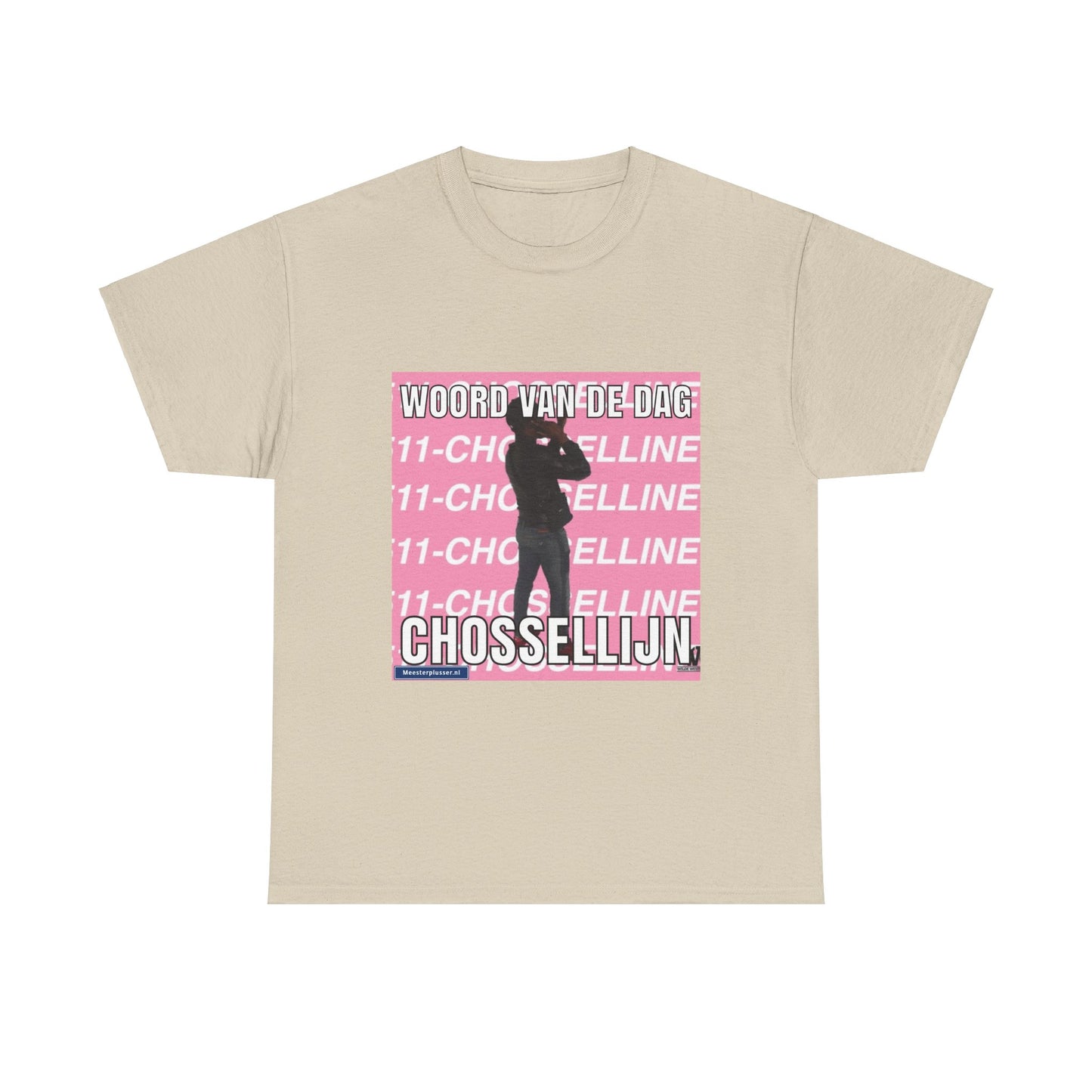 ''Chosselline'' Word of the day T-shirt - Meesterplusser.nl