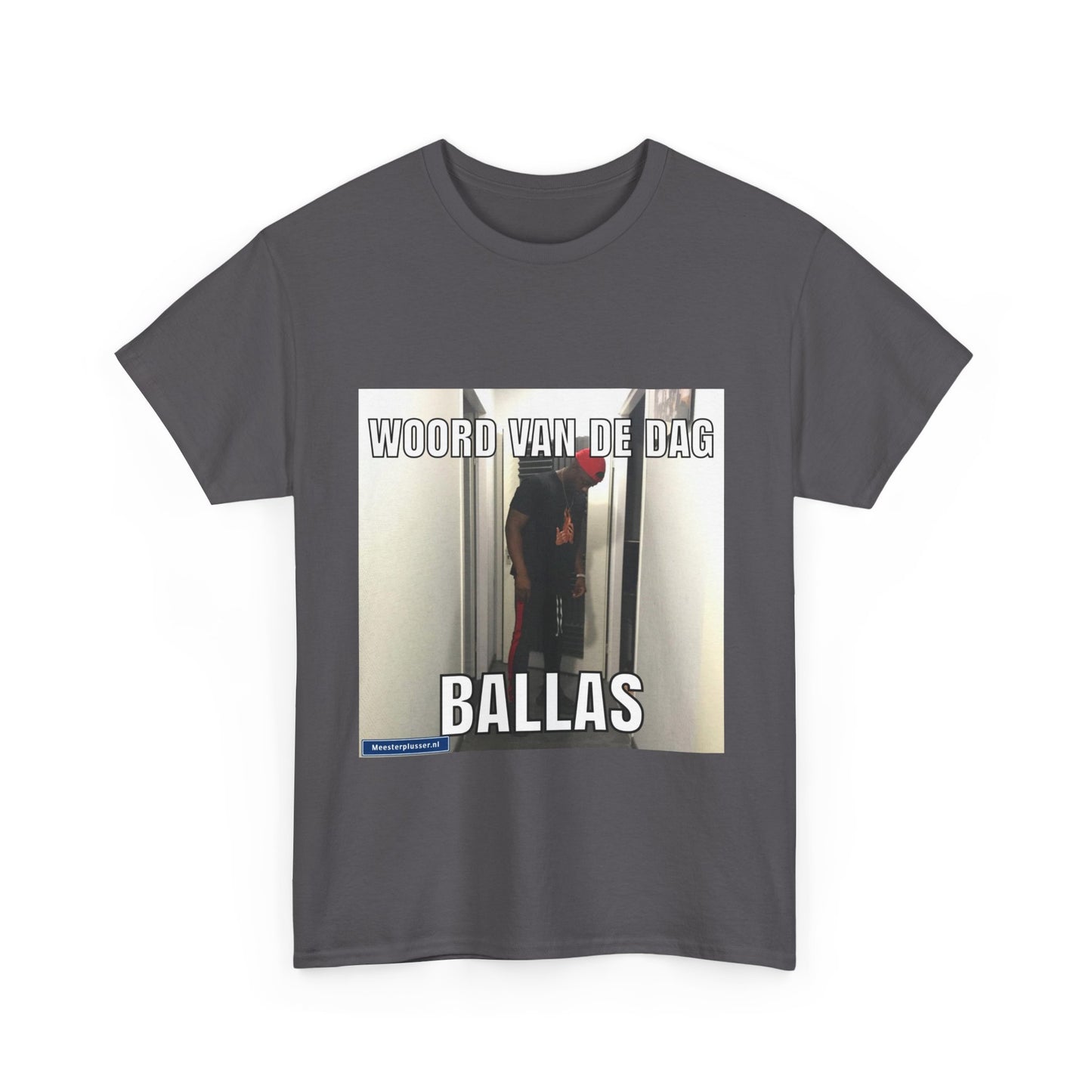 ''Ballas'' Word of the day T-shirt