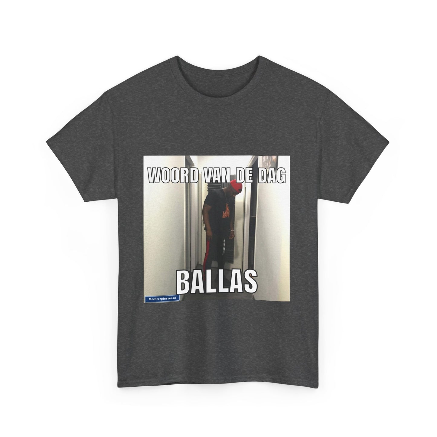 ''Ballas'' Word of the day T-shirt