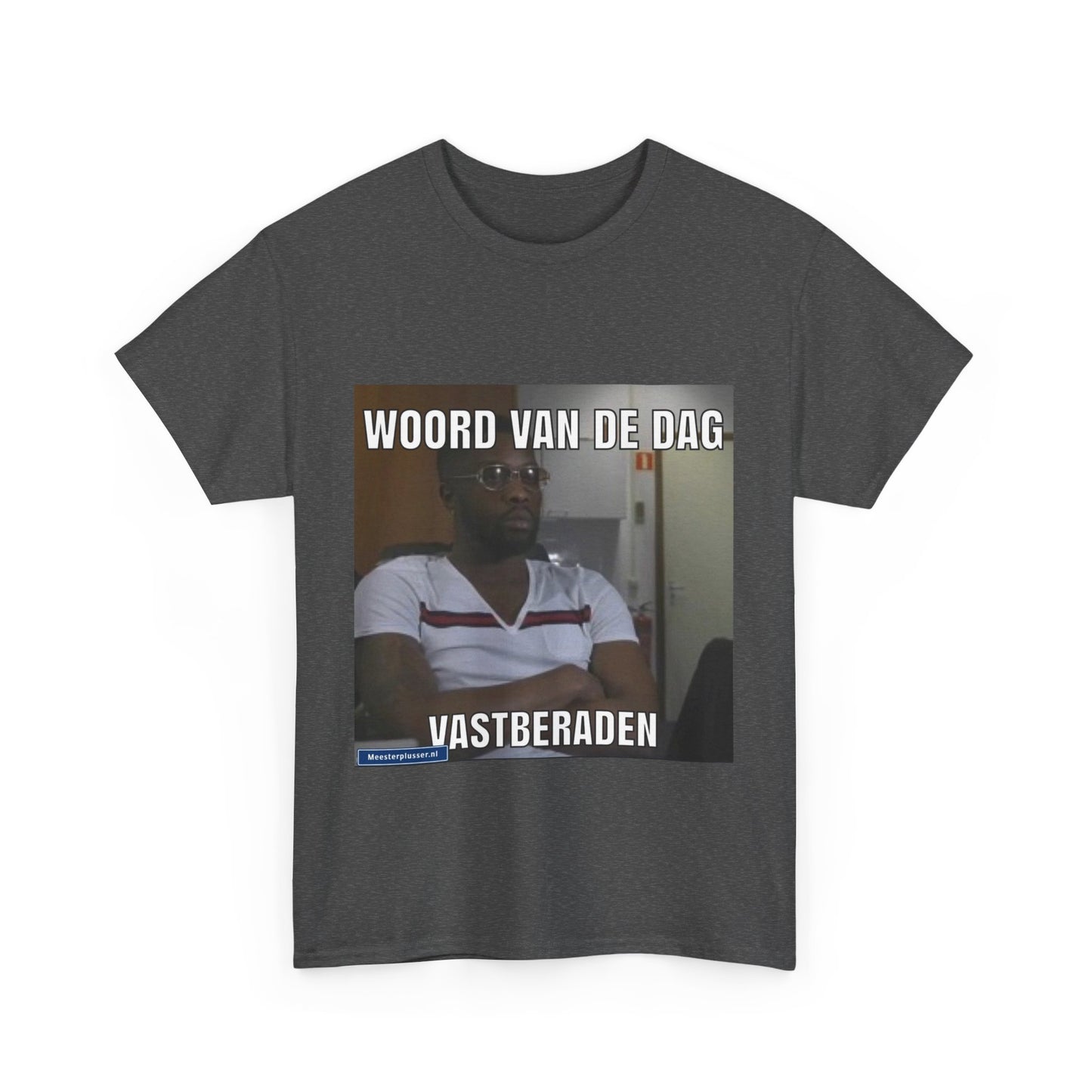 ''Vastberaden'' Word of the day T-shirt