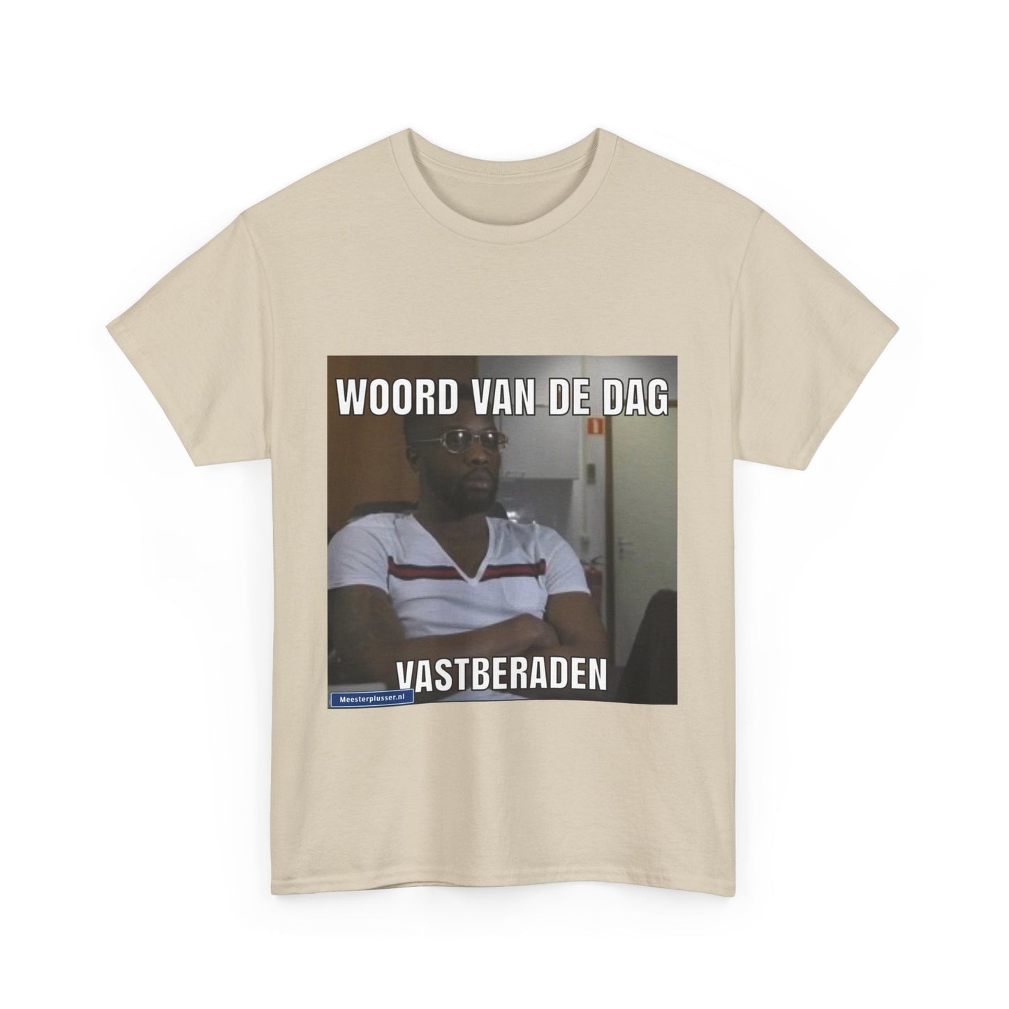 ''Vastberaden'' Word of the day T-shirt