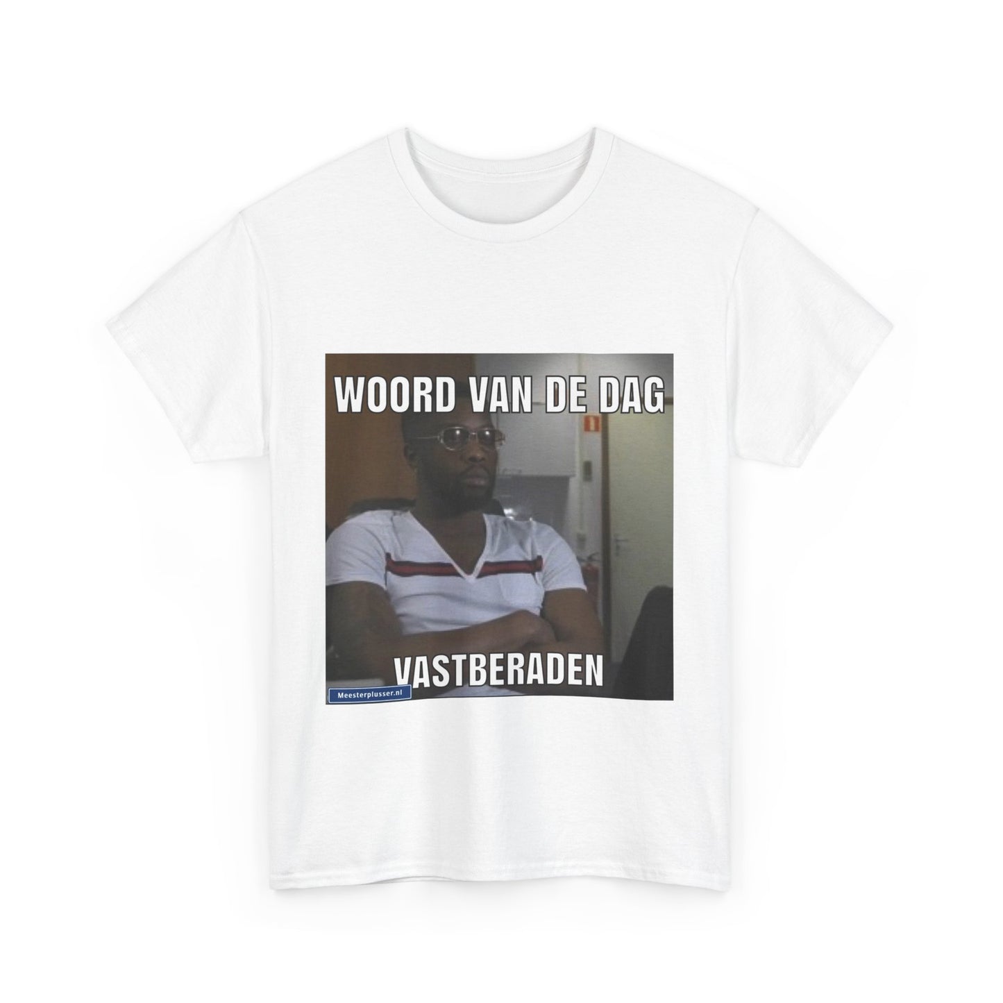 ''Vastberaden'' Word of the day T-shirt