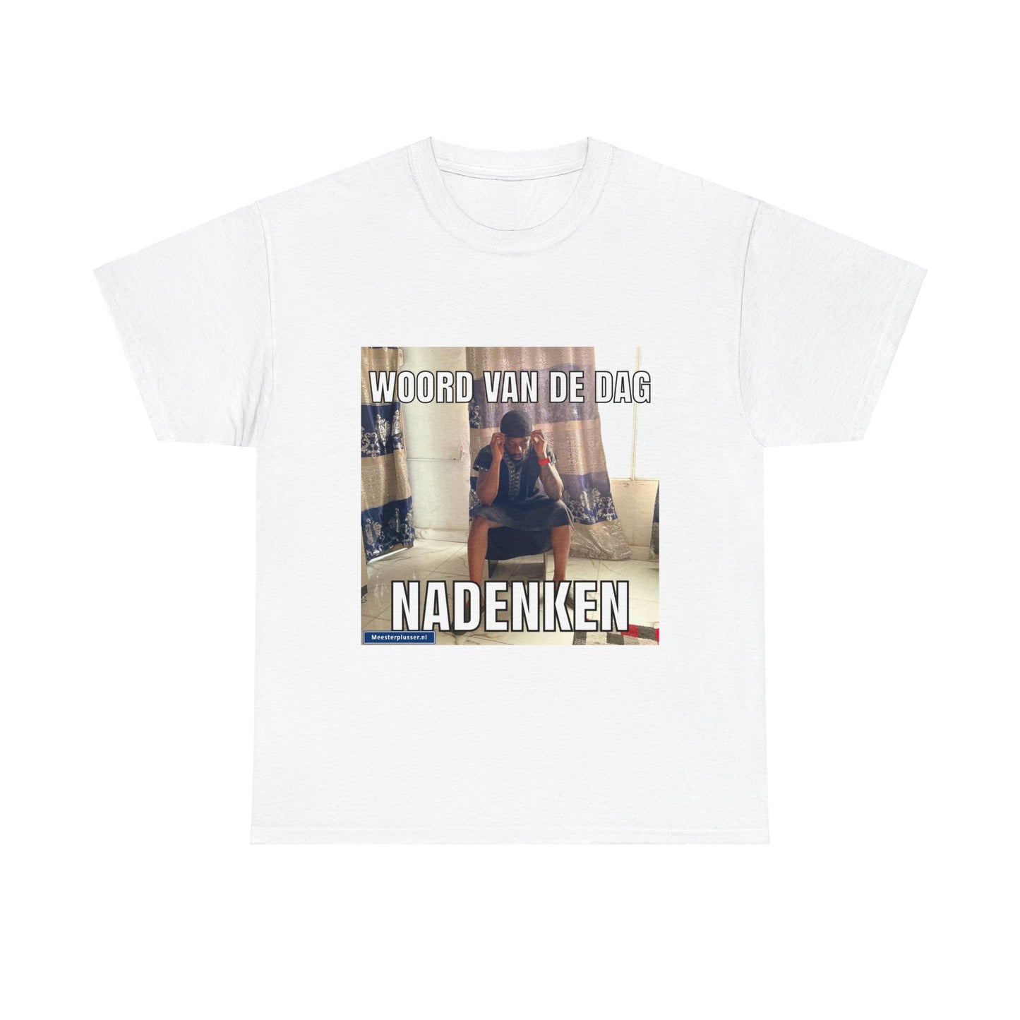 ''Nadenken'' Word of the day T-shirt