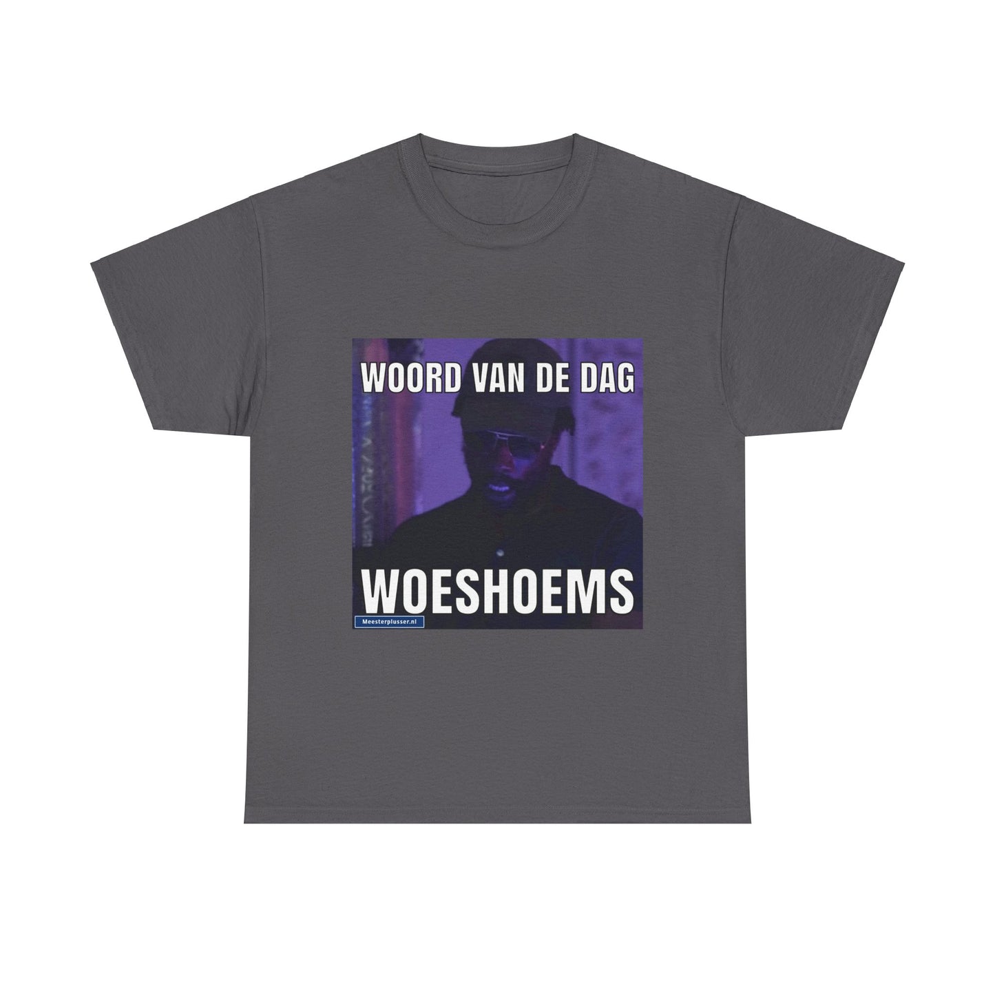 ''Woeshoems'' Word of the day T-shirt