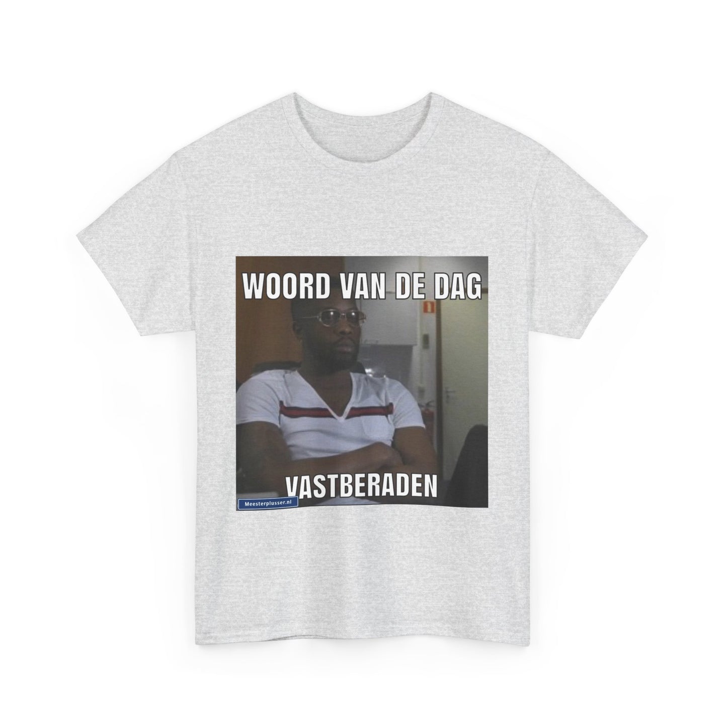 ''Vastberaden'' Word of the day T-shirt