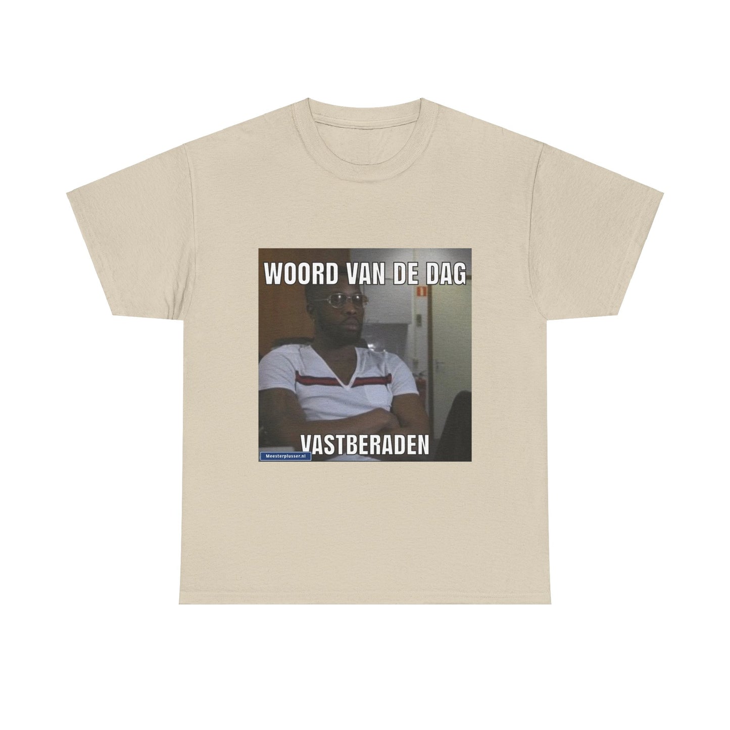''Vastberaden'' Word of the day T-shirt