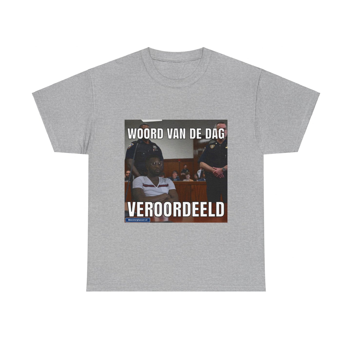 ''Veroordeeld'' Word of the day T-shirt