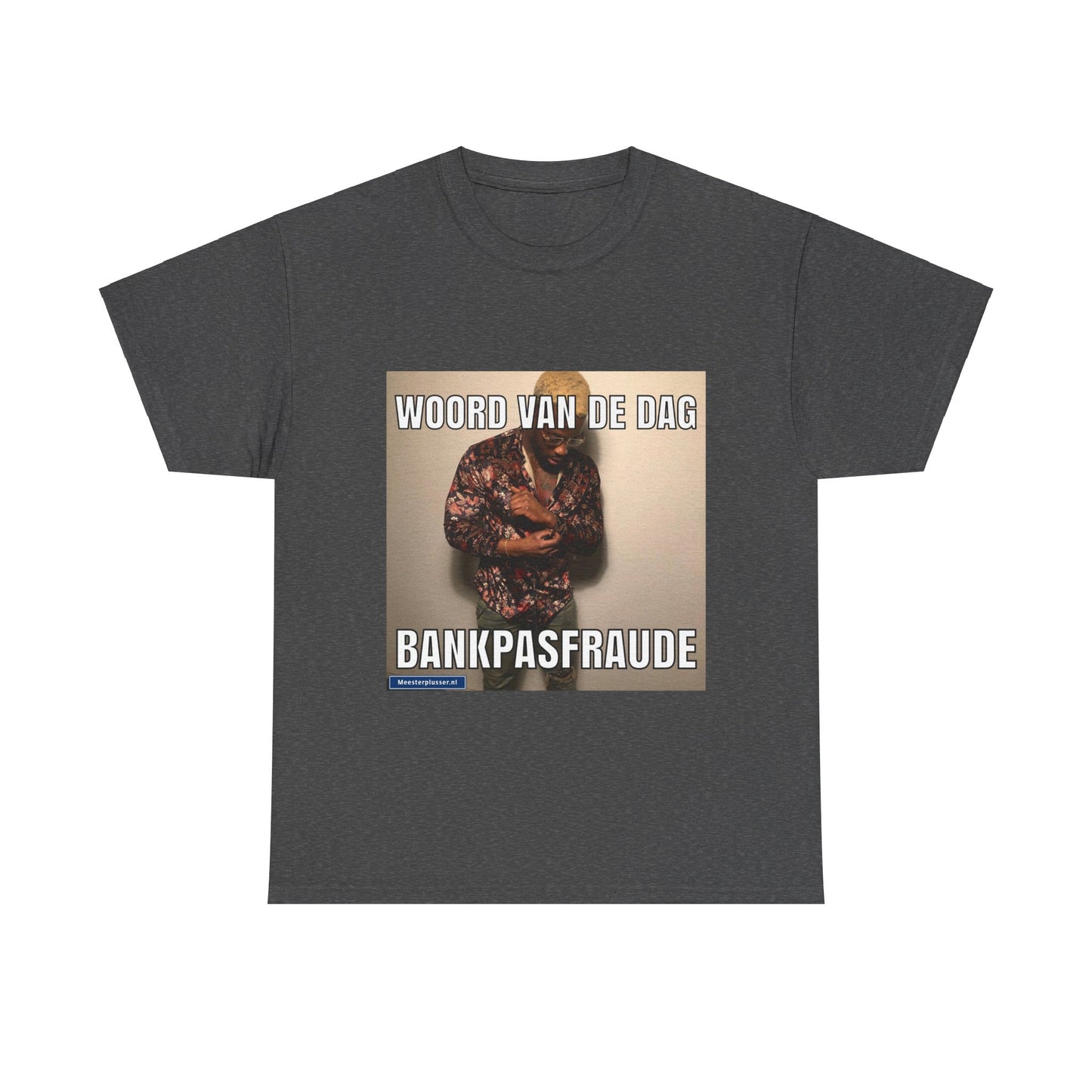 ''Bankpasfraude'' Word of the day T-shirt