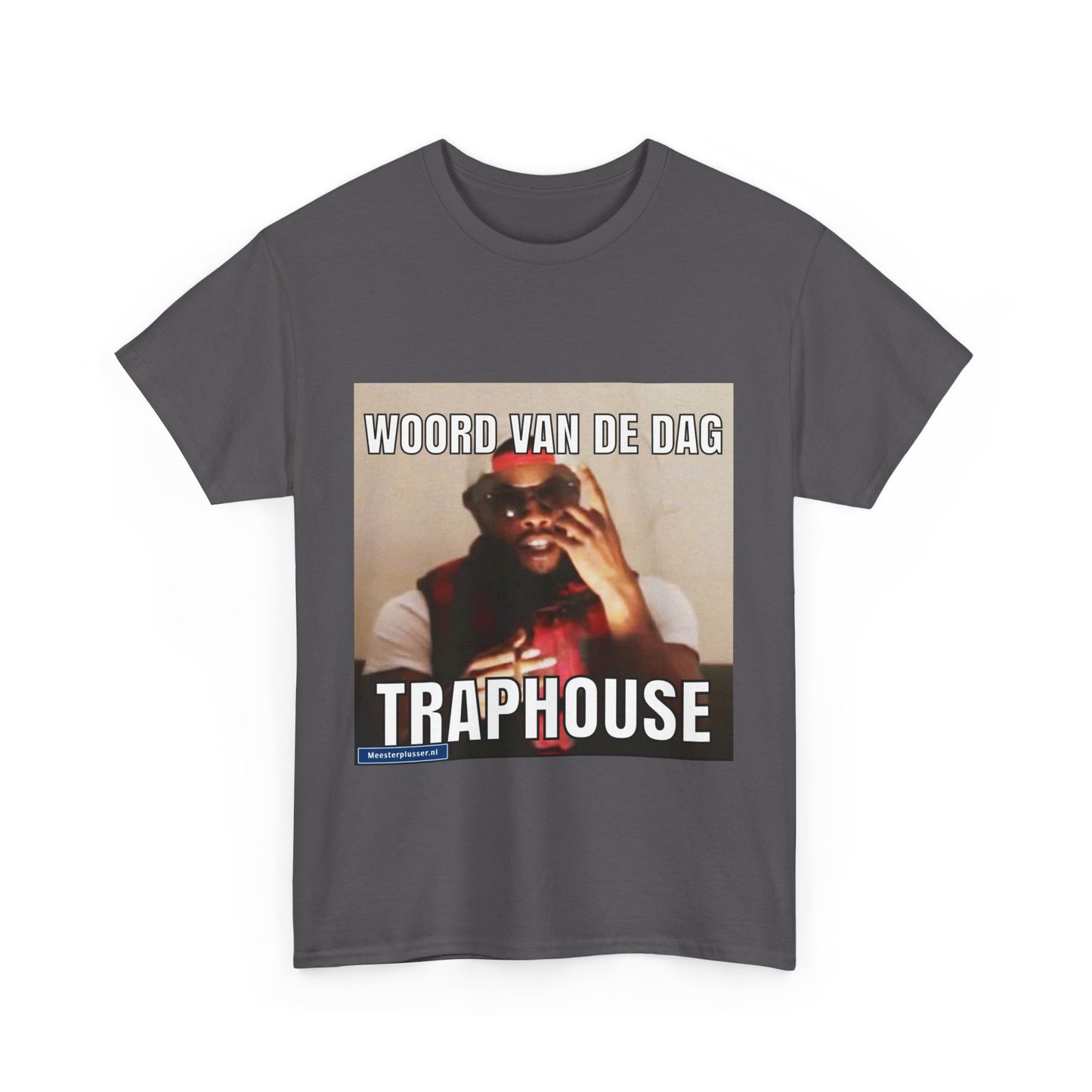 ''Traphouse'' Word of the day T-shirt