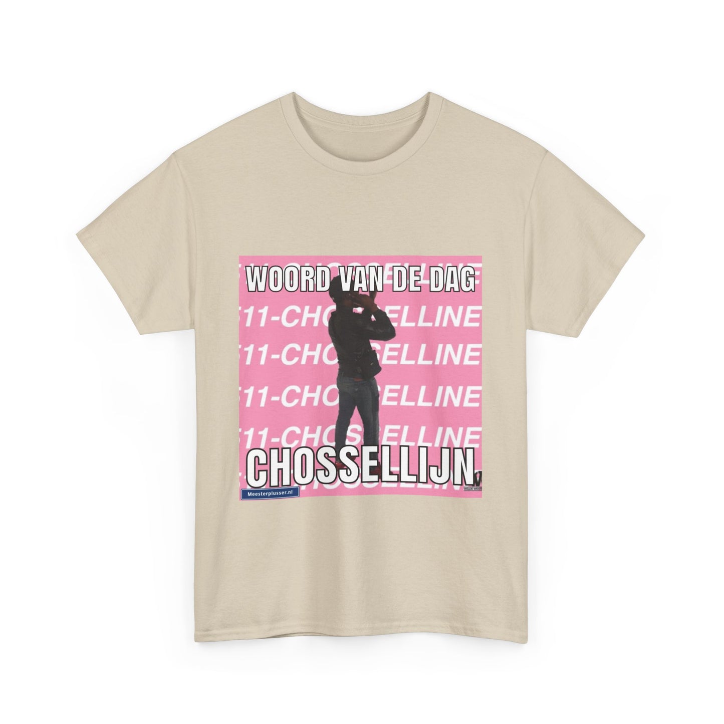 ''Chosselline'' Word of the day T-shirt - Meesterplusser.nl