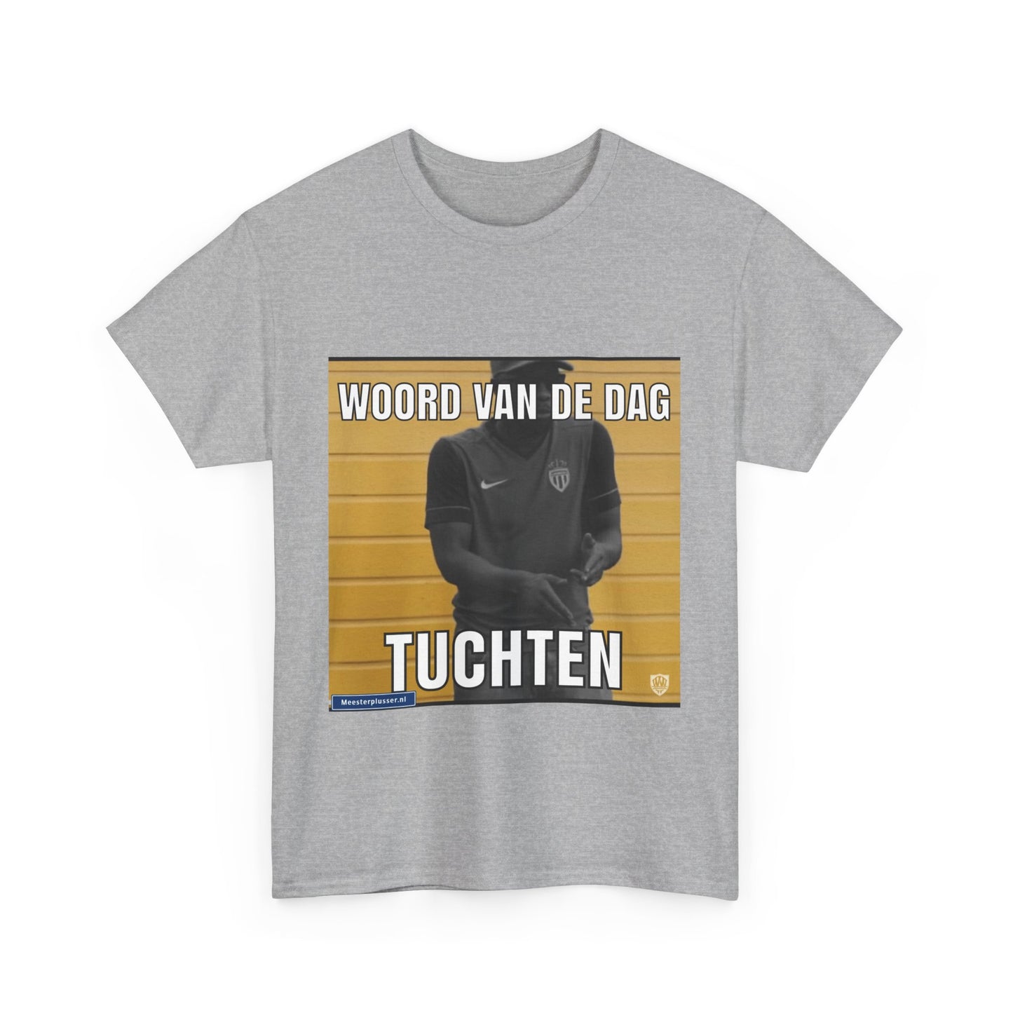 ''Tuchten'' Word of the day T-shirt
