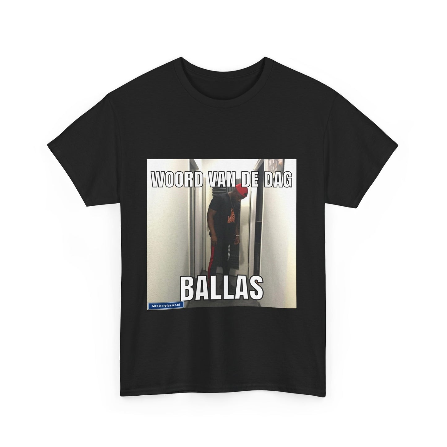 ''Ballas'' Word of the day T-shirt