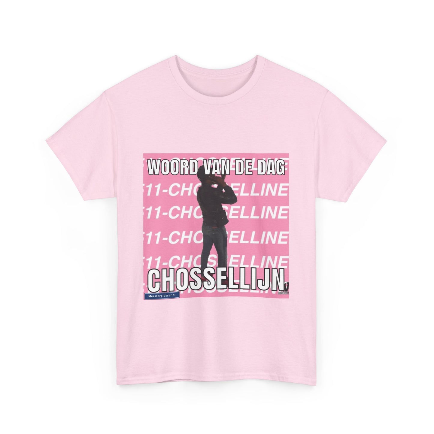 ''Chosselline'' Word of the day T-shirt - Meesterplusser.nl