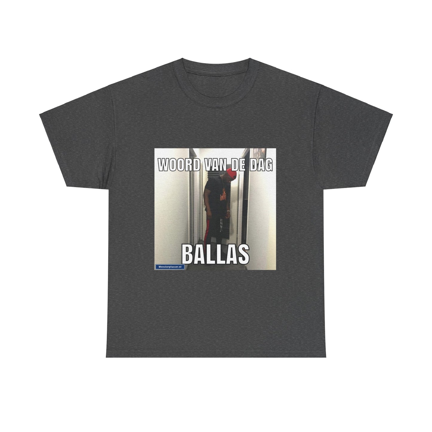 ''Ballas'' Word of the day T-shirt