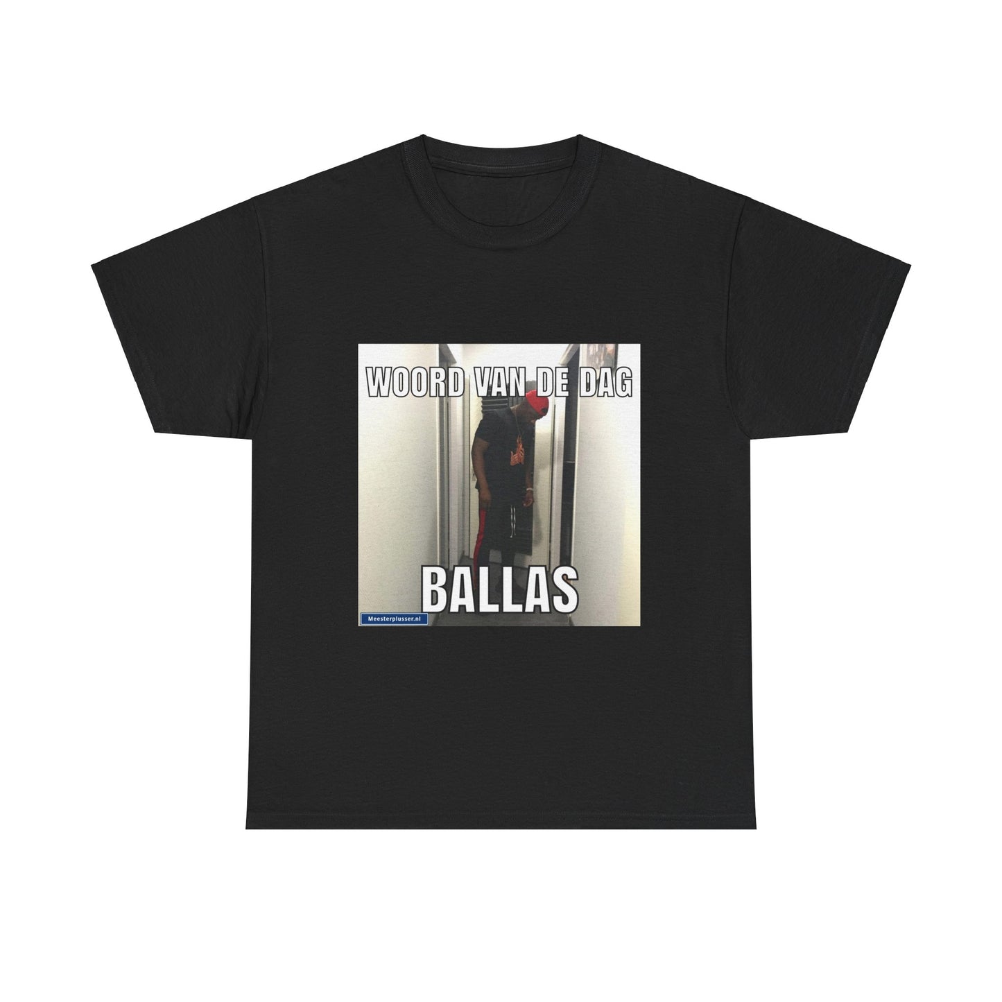 ''Ballas'' Word of the day T-shirt