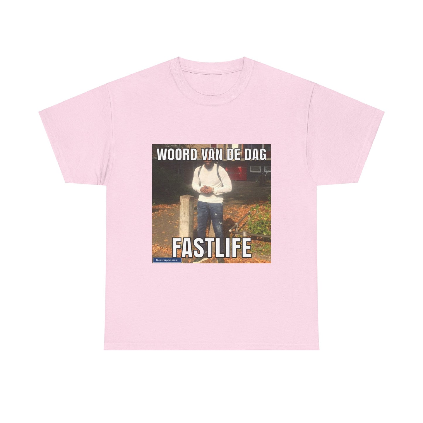 ''Fastlife'' Word of the day T-shirt - Meesterplusser.nl