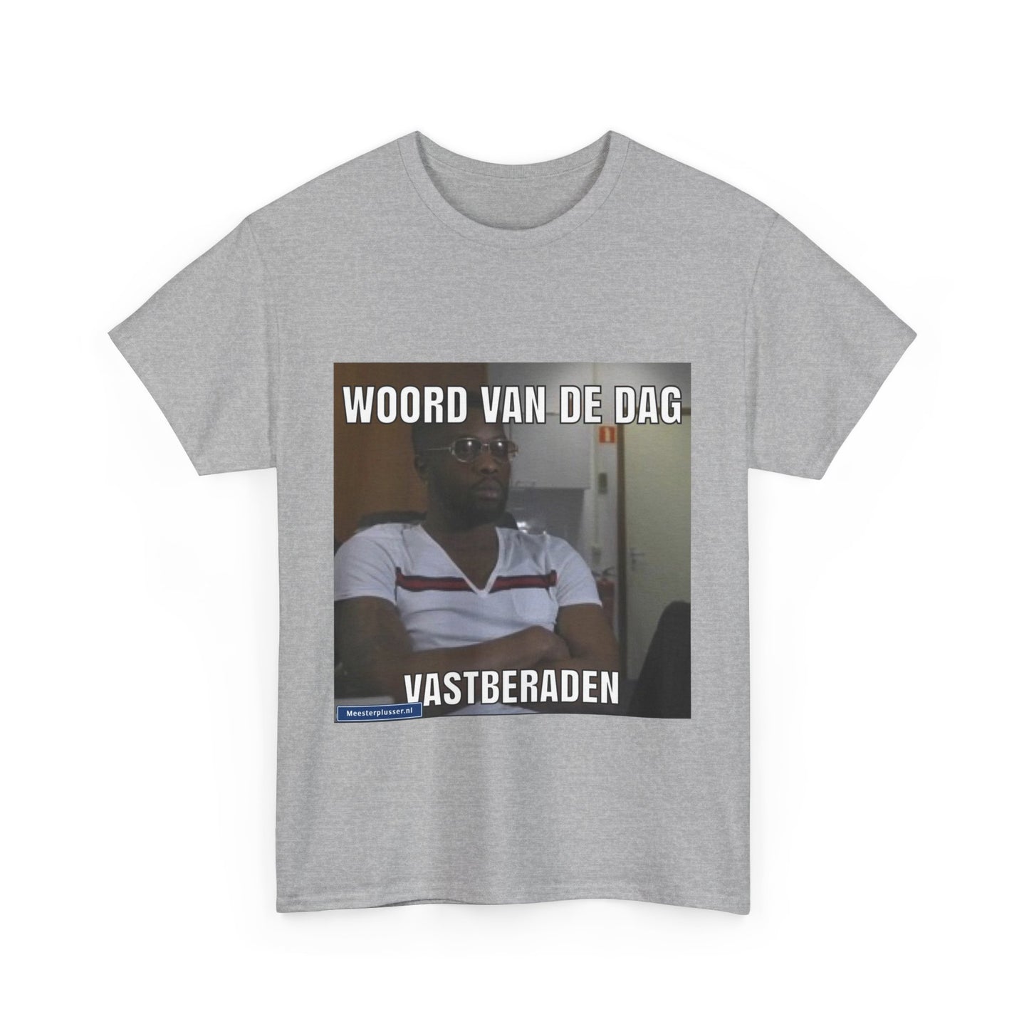 ''Vastberaden'' Word of the day T-shirt