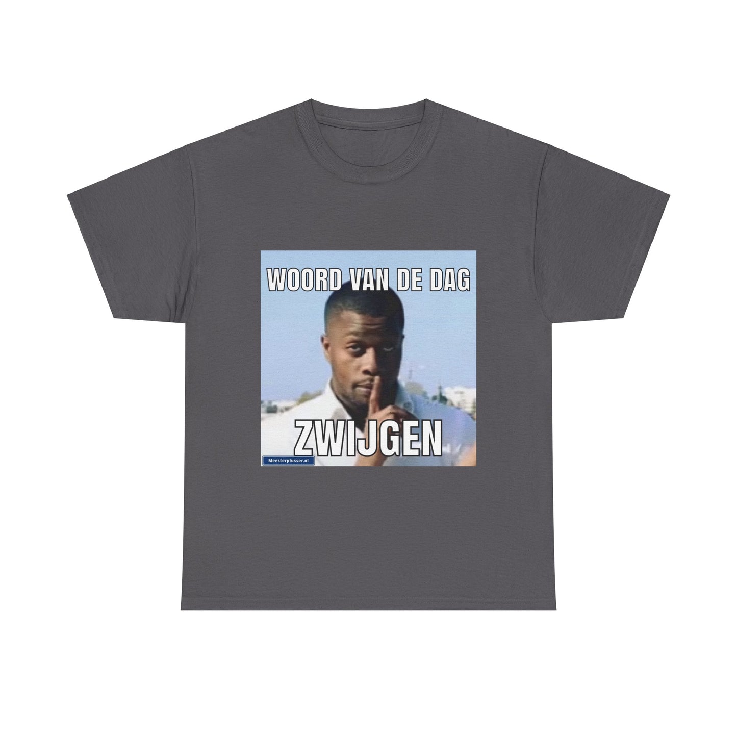''Shut Up'' Word of the day T-shirt