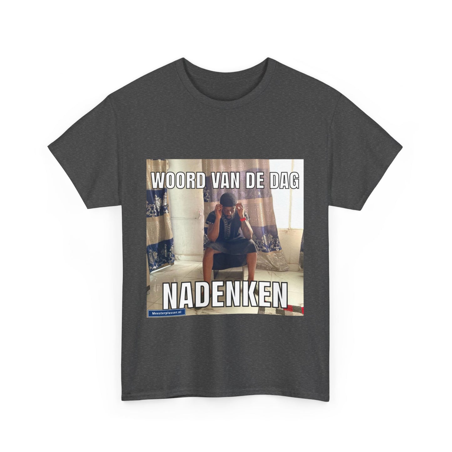 ''Nadenken'' Word of the day T-shirt