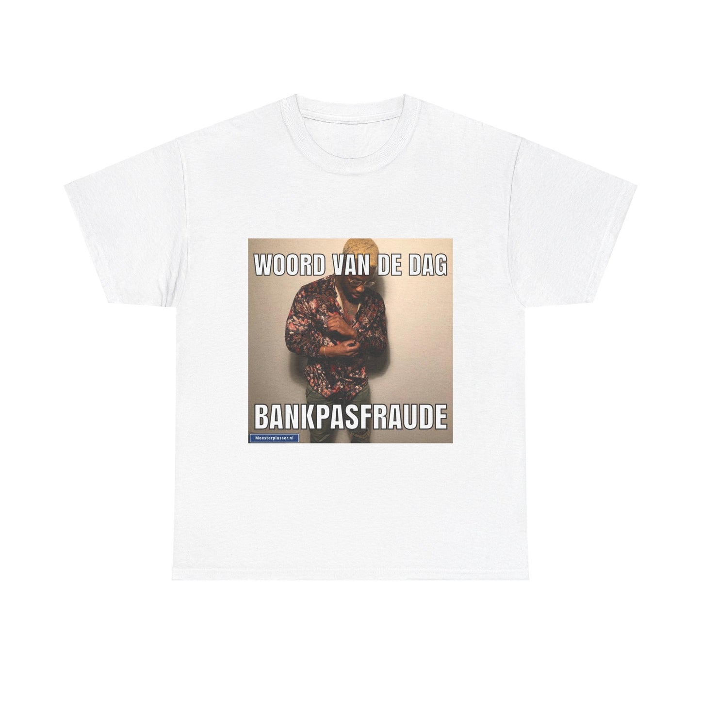 ''Bankpasfraude'' Word of the day T-shirt
