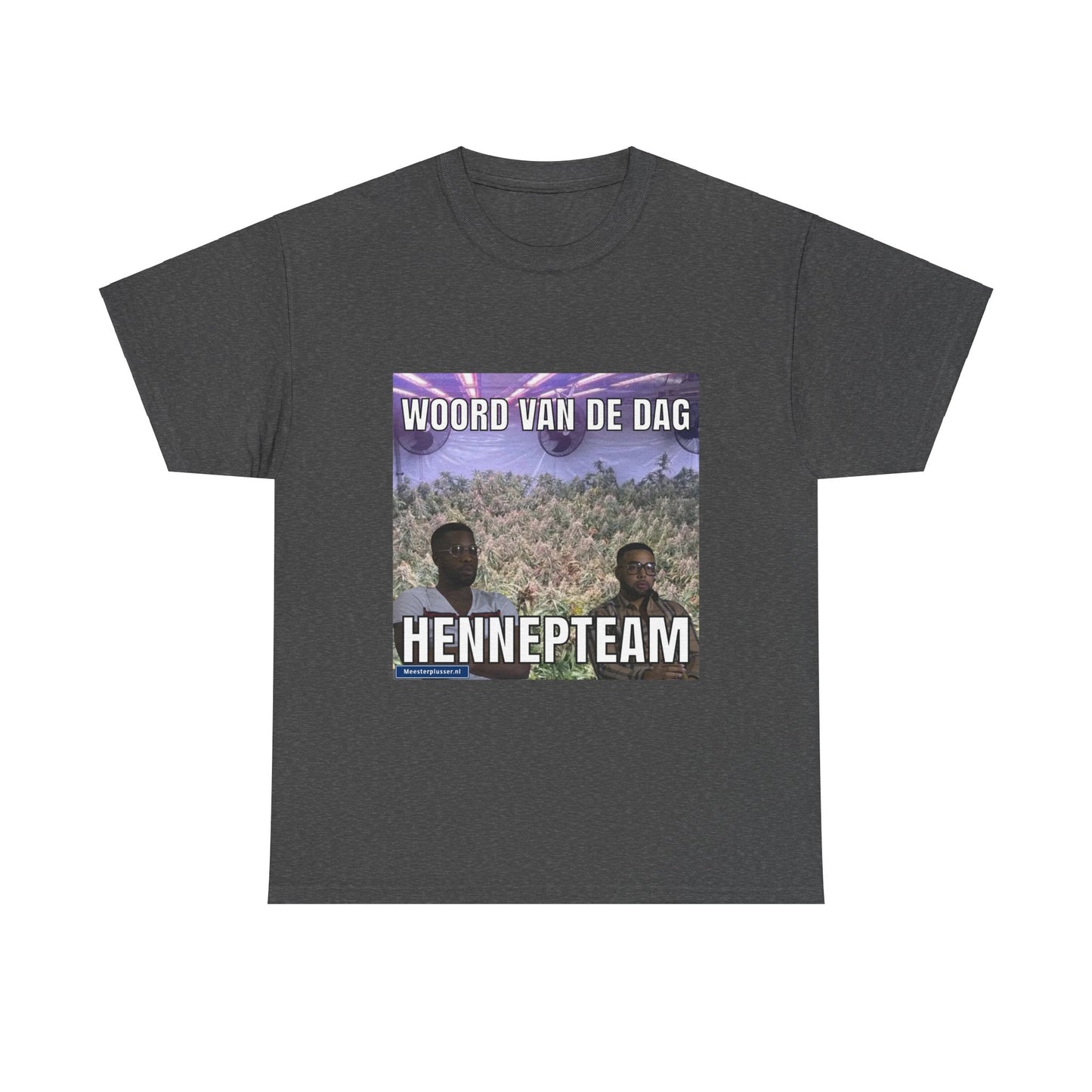 ''HennepTeam'' Word of the day T-shirt - Meesterplusser.nl