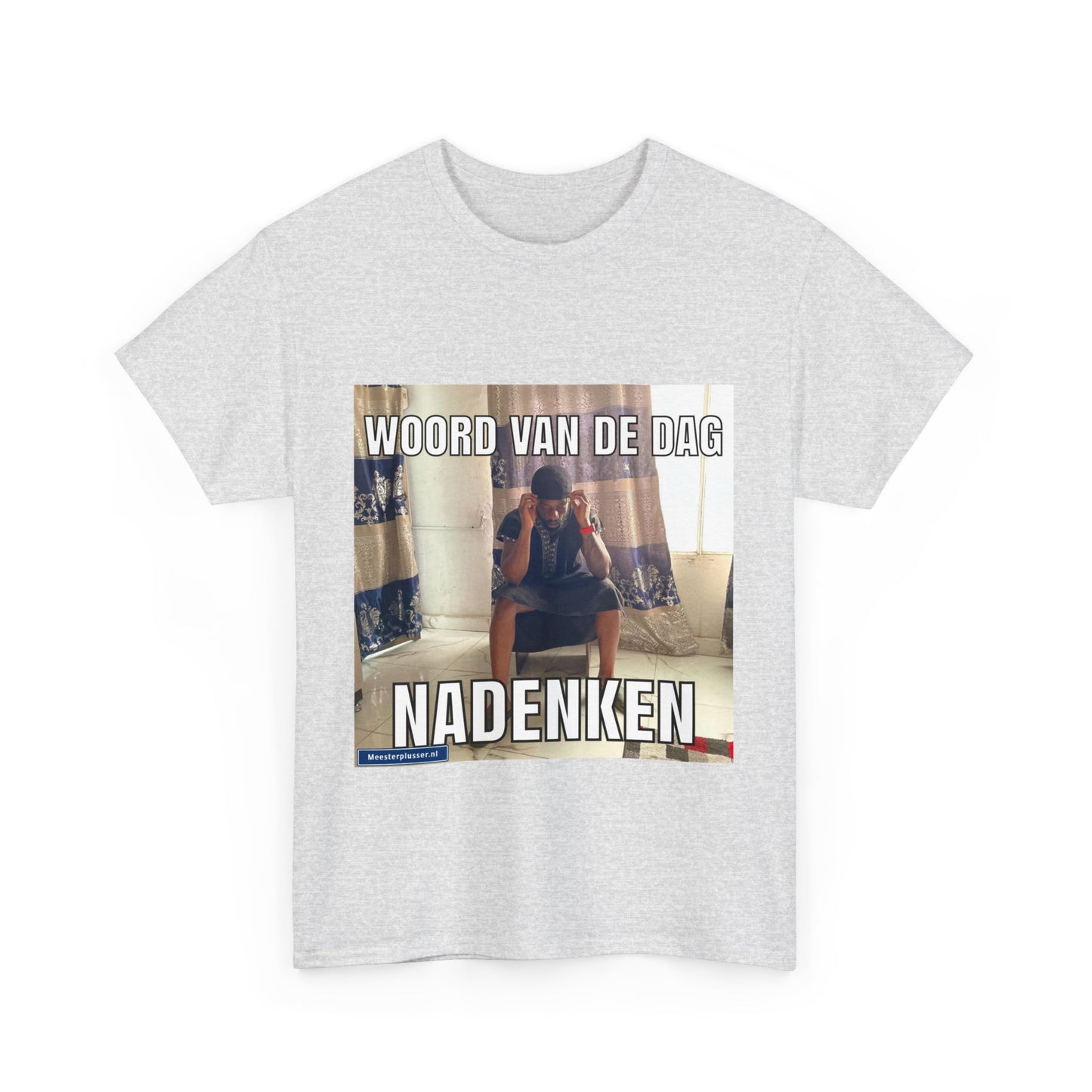 ''Nadenken'' Word of the day T-shirt