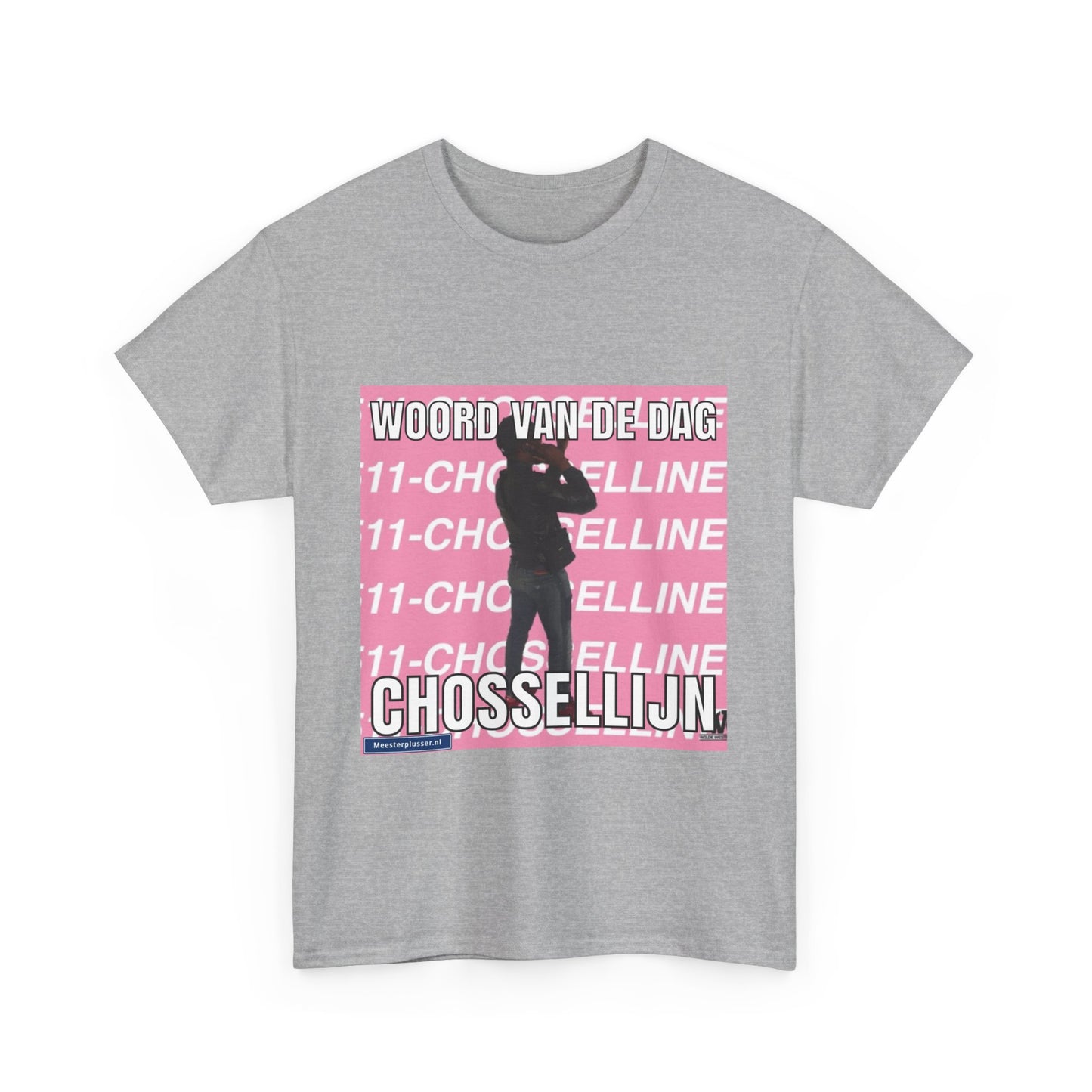 ''Chosselline'' Word of the day T-shirt - Meesterplusser.nl