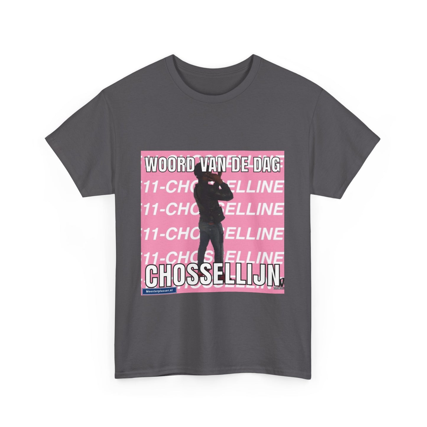 ''Chosselline'' Word of the day T-shirt - Meesterplusser.nl