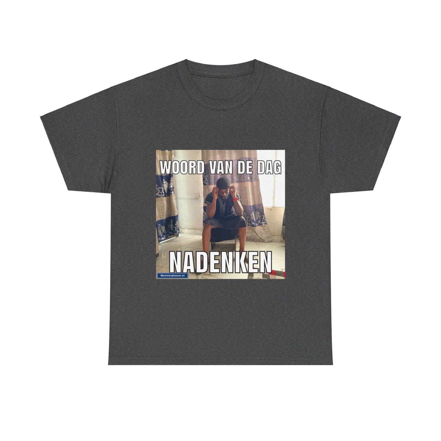 ''Nadenken'' Word of the day T-shirt