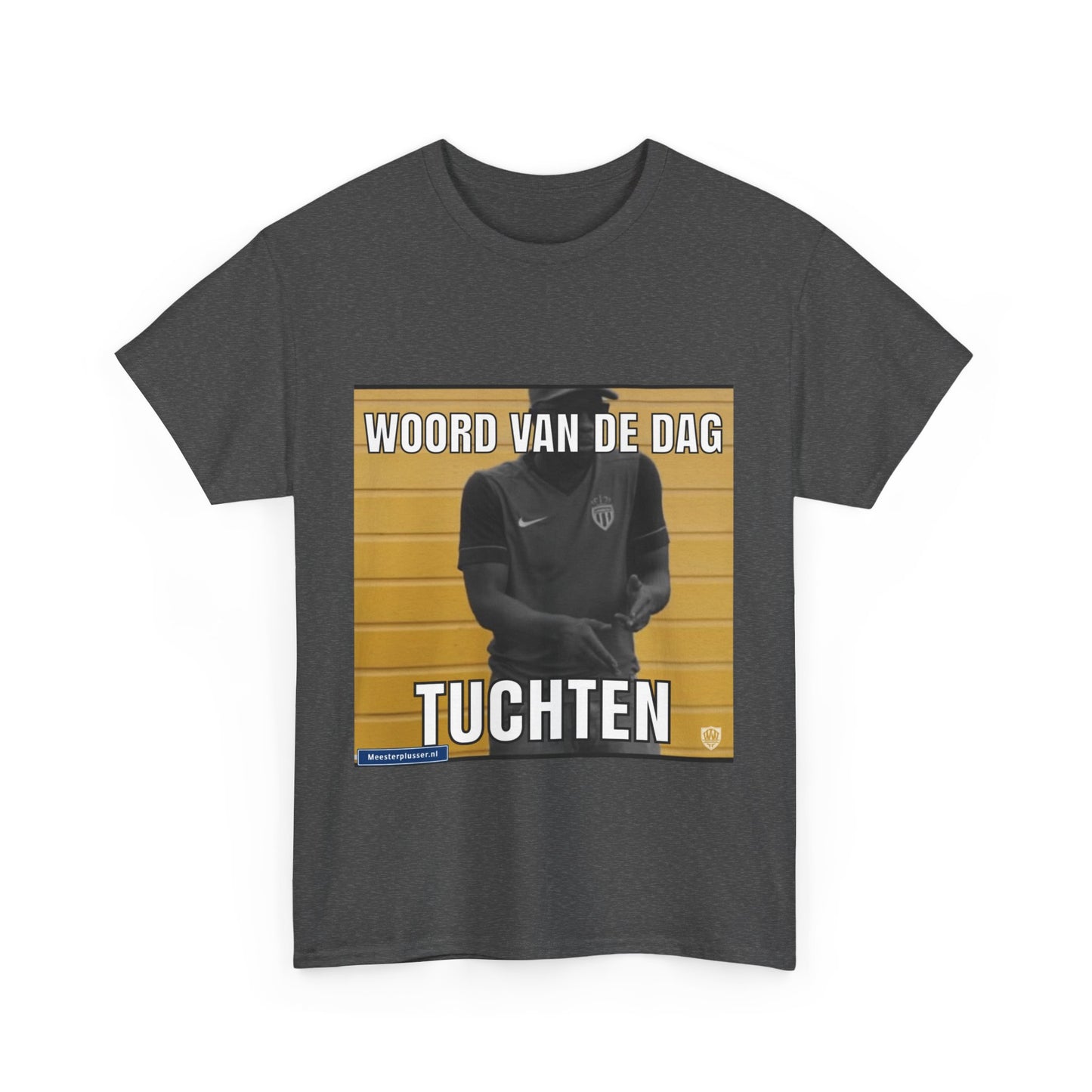 ''Tuchten'' Word of the day T-shirt