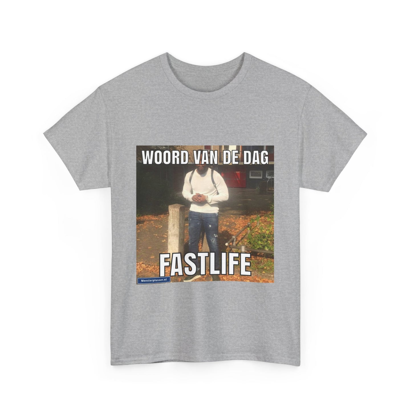 ''Fastlife'' Word of the day T-shirt - Meesterplusser.nl