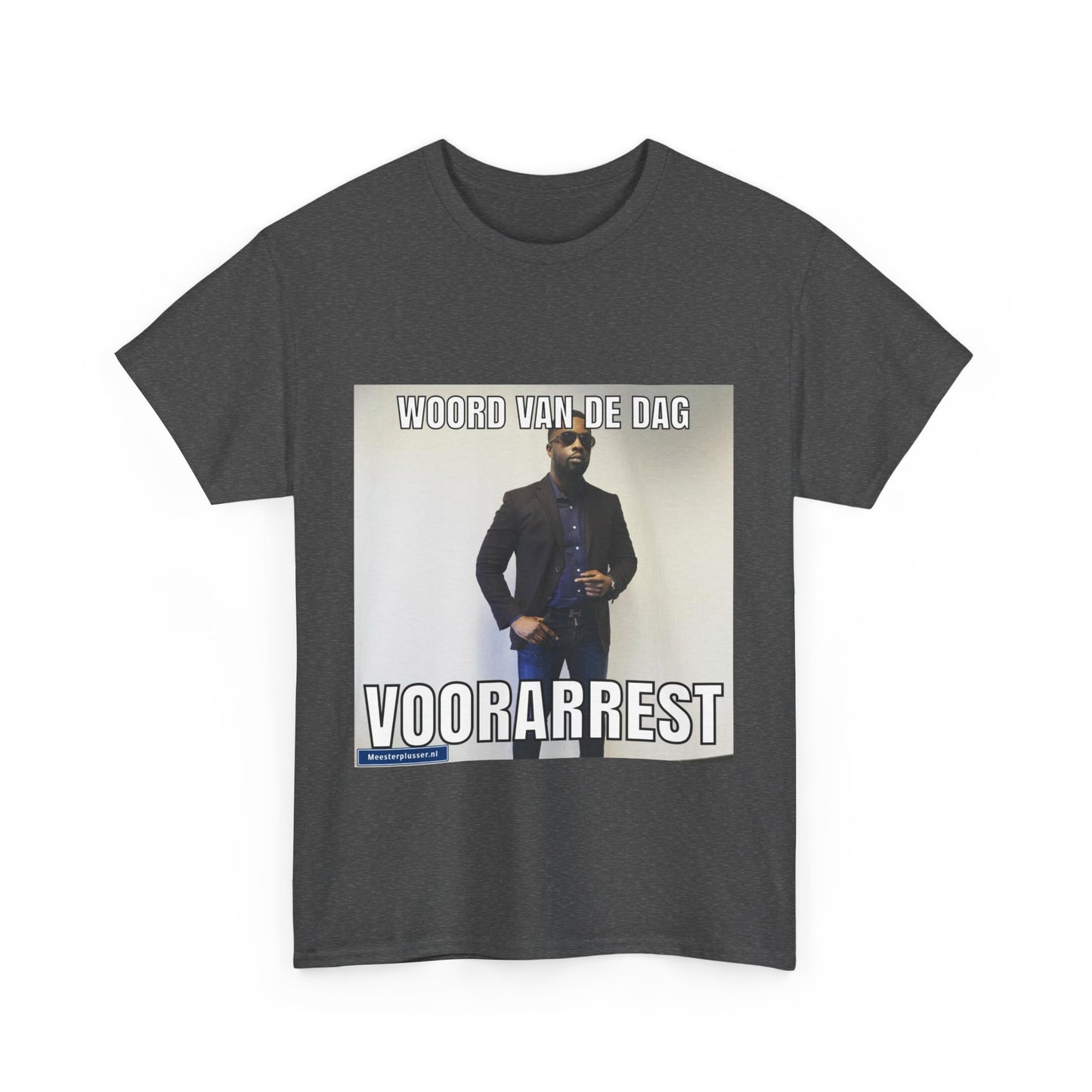 ''Voorarrest'' Word of the day T-shirt