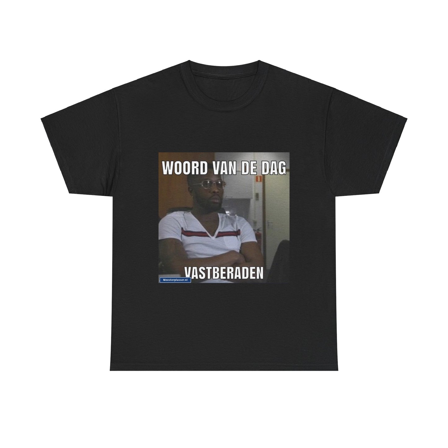 ''Vastberaden'' Word of the day T-shirt