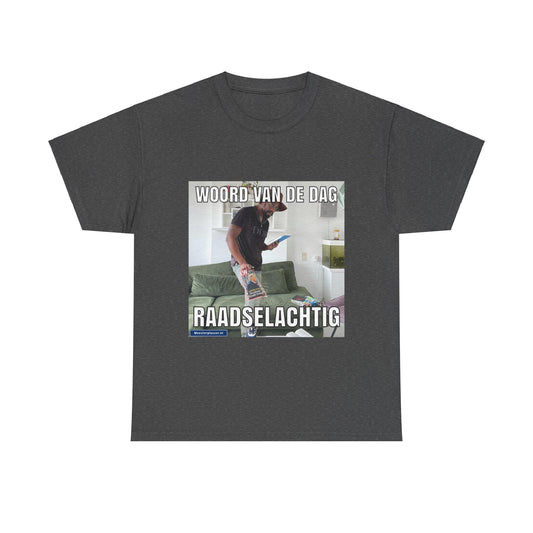 ''Raadselachtig'' Word of the day T-shirt