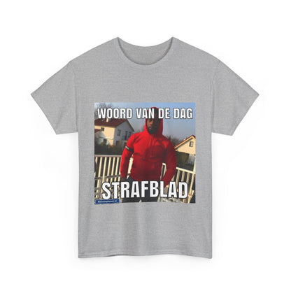 ''Strafblad'' Word of the day T-shirt