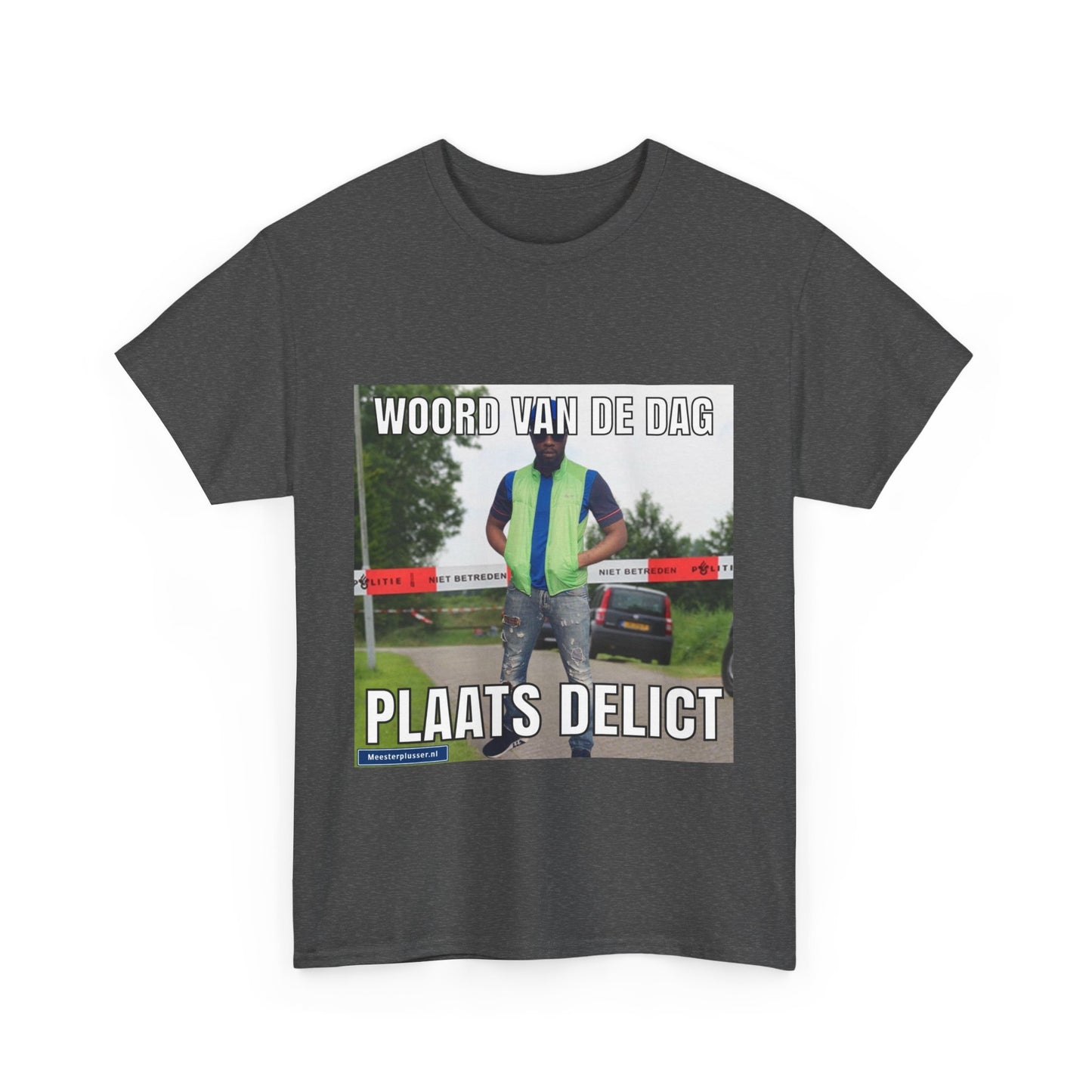 ''Plaats delict'' Word of the day T-shirt