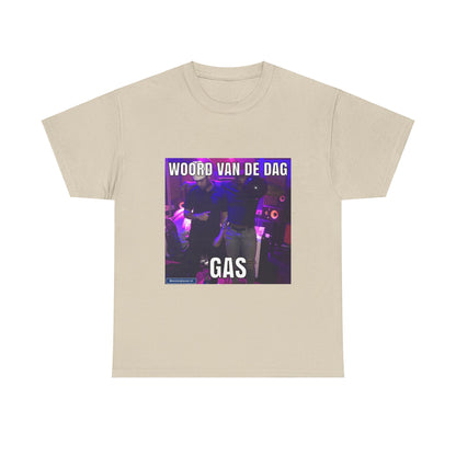 „Gas“-Wort des Tages-T-Shirt 