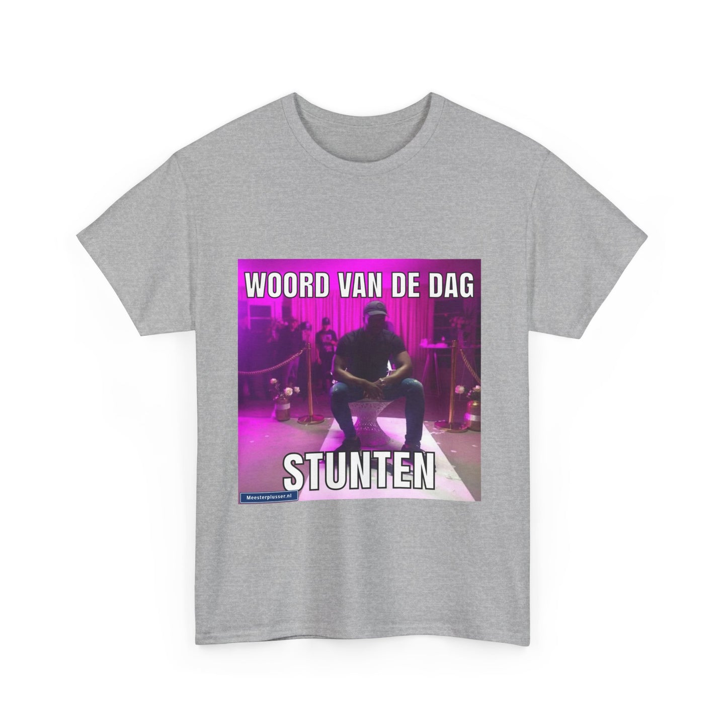 ''Stunten'' Word of the day T-shirt - Meesterplusser.nl