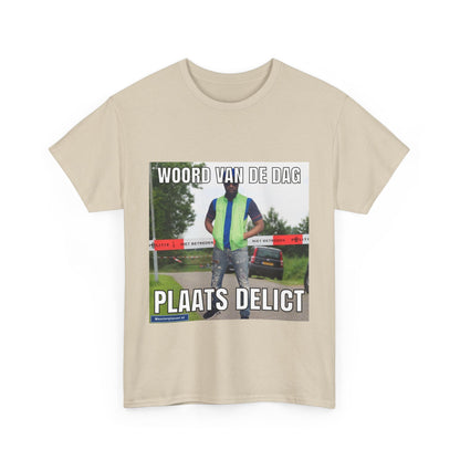 ''Plaats delict'' Word of the day T-shirt