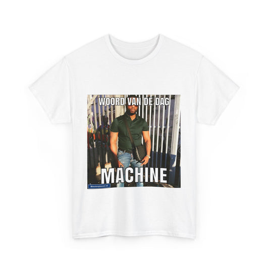 ''Machine'' Word of the day T-shirt 