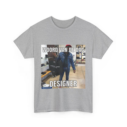 „Designer“-Wort des Tages-T-Shirt 