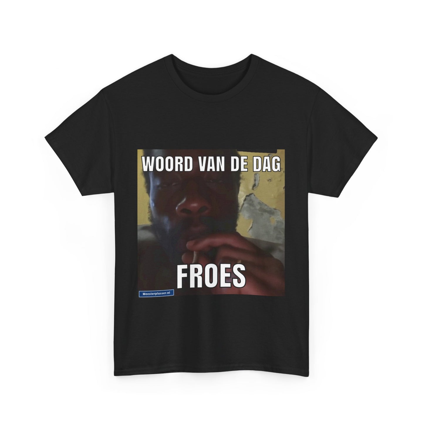 ''Froes'' Word of the day T-shirt 