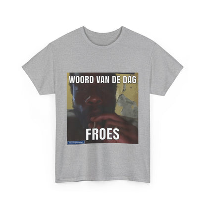 ''Froes'' Word of the day T-shirt 