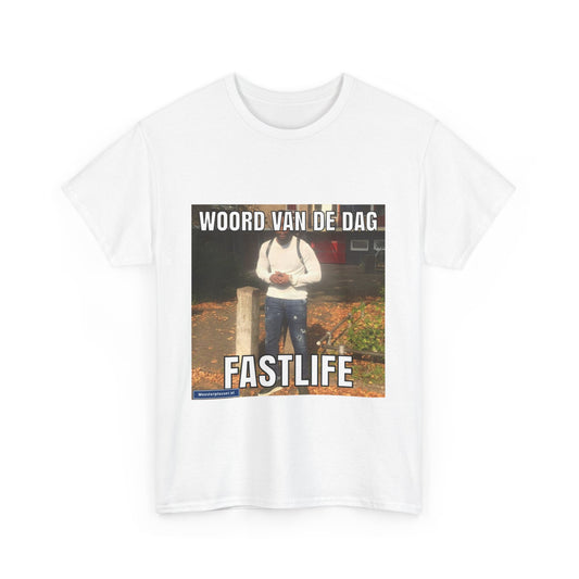 ''Fastlife'' Word of the day T-shirt - Meesterplusser.nl