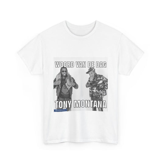 ''Tony Montana'' Word of the day T-shirt - Meesterplusser.nl