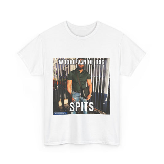 „Spits“-Wort des Tages-T-Shirt 