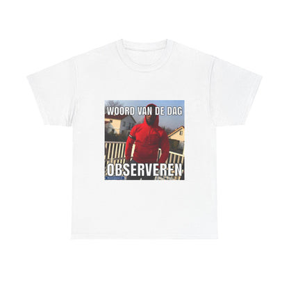 ''Observeren'' Word of the day T-shirt