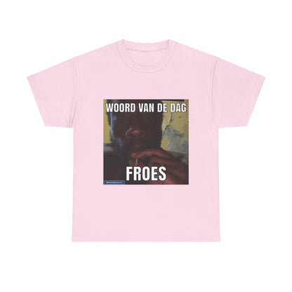 ''Froes'' Word of the day T-shirt 